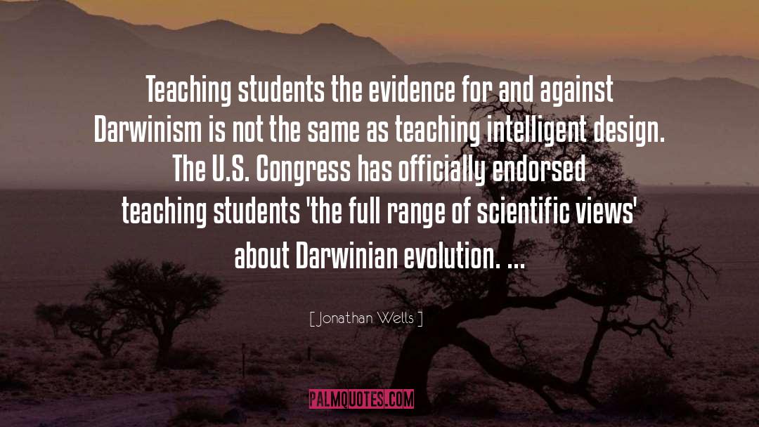 Jonathan Wells Quotes: Teaching students the evidence for