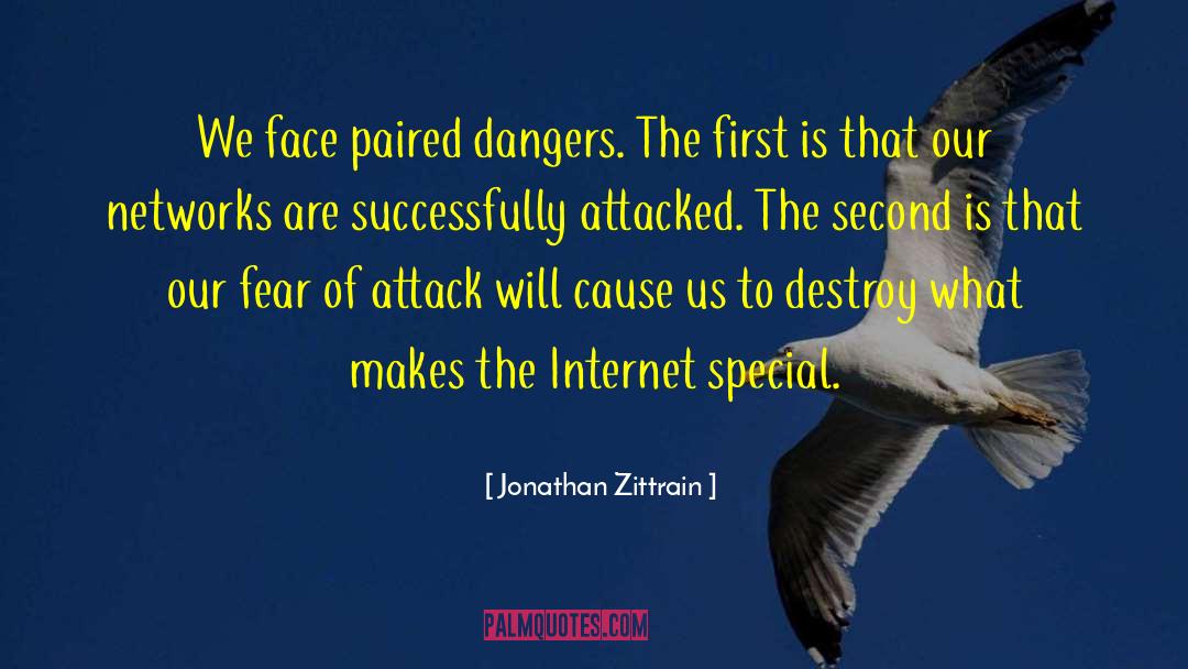 Jonathan Zittrain Quotes: We face paired dangers. The