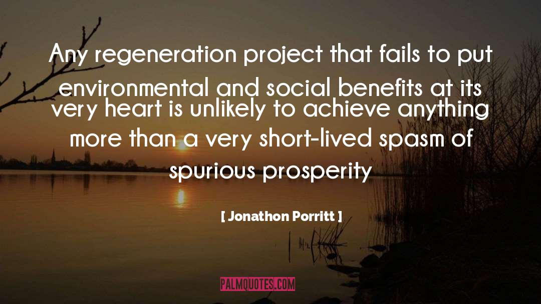 Jonathon Porritt Quotes: Any regeneration project that fails