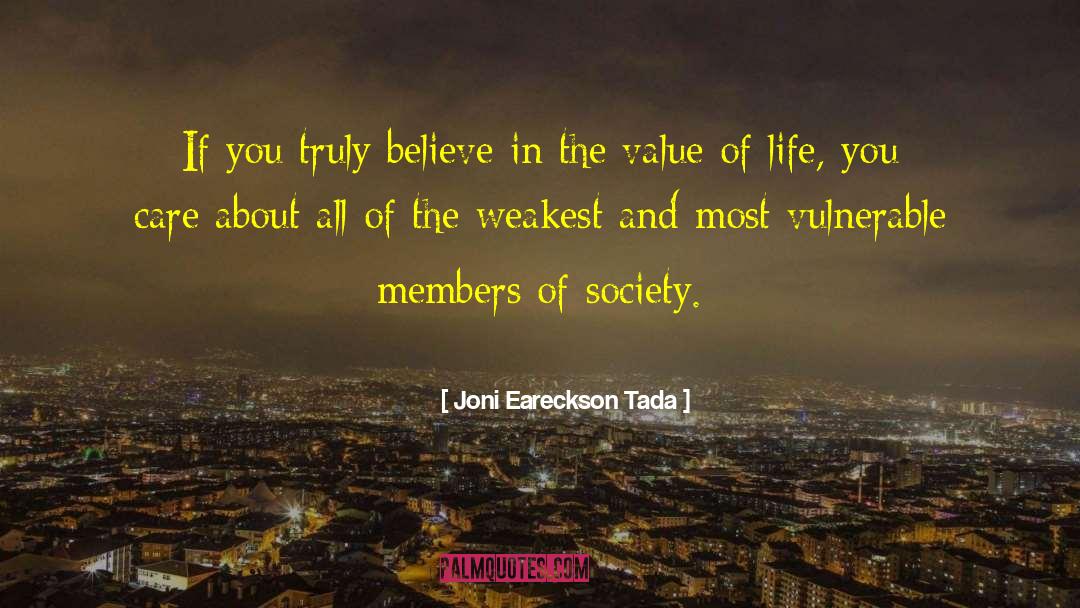 Joni Eareckson Tada Quotes: If you truly believe in