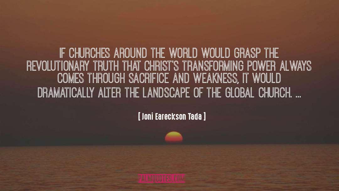 Joni Eareckson Tada Quotes: If churches around the world