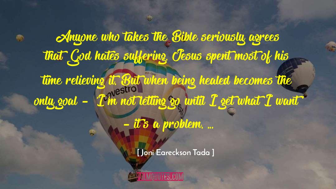 Joni Eareckson Tada Quotes: Anyone who takes the Bible