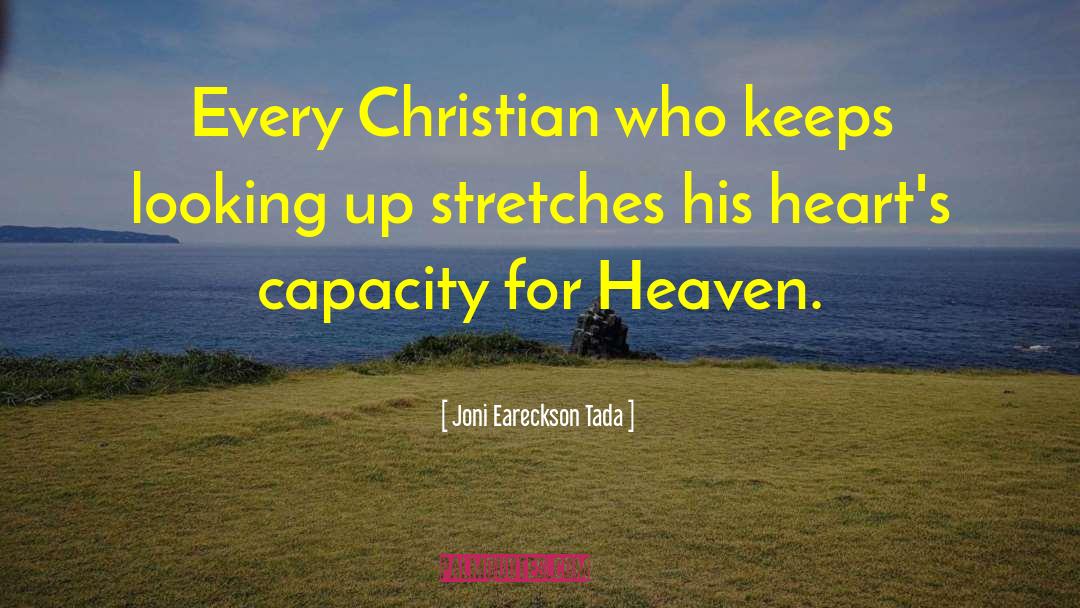 Joni Eareckson Tada Quotes: Every Christian who keeps looking