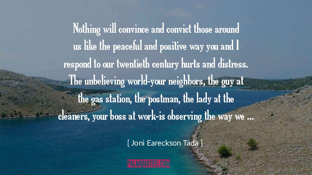 Joni Eareckson Tada Quotes: Nothing will convince and convict