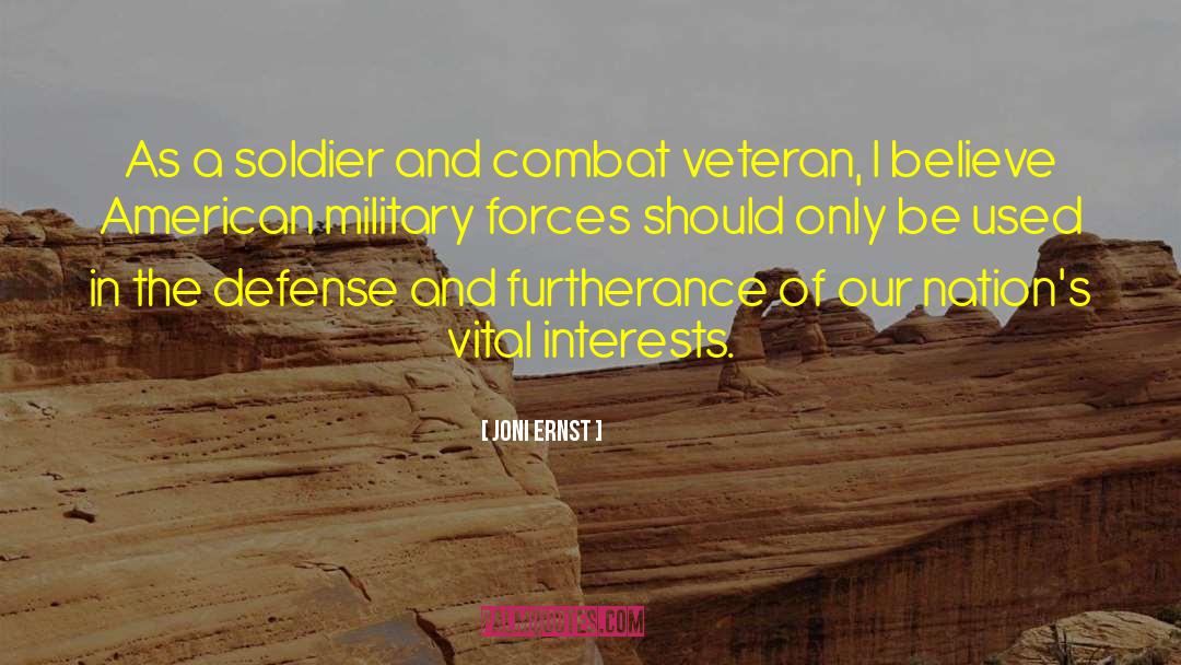 Joni Ernst Quotes: As a soldier and combat