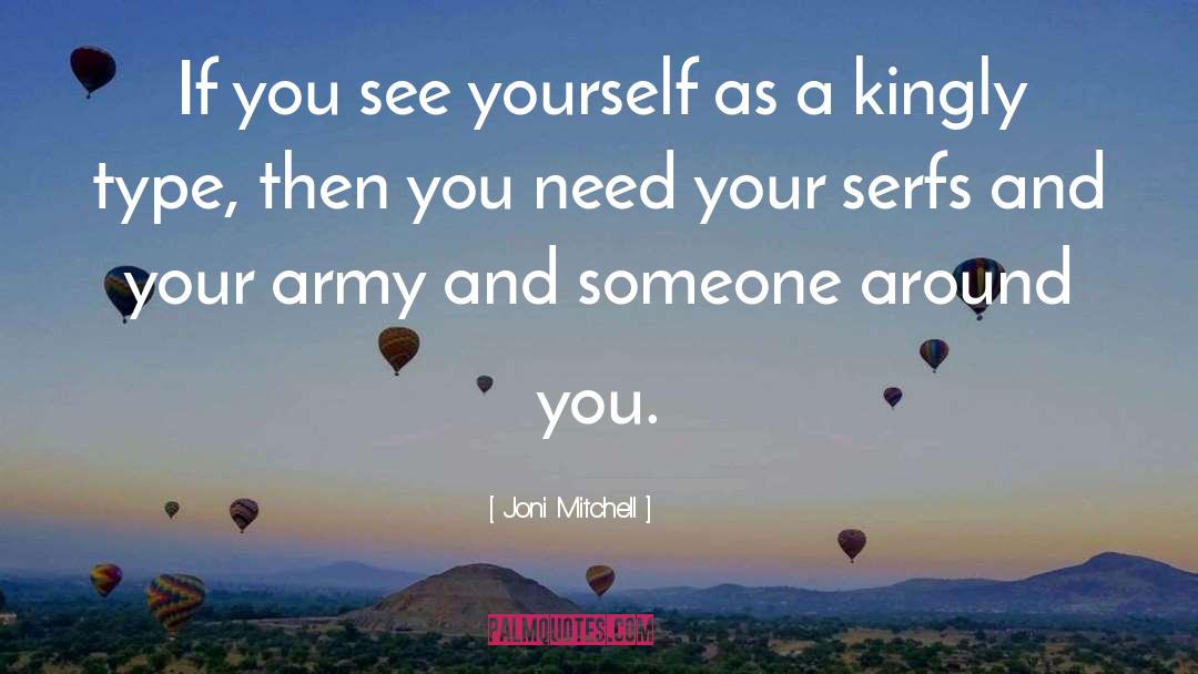 Joni Mitchell Quotes: If you see yourself as