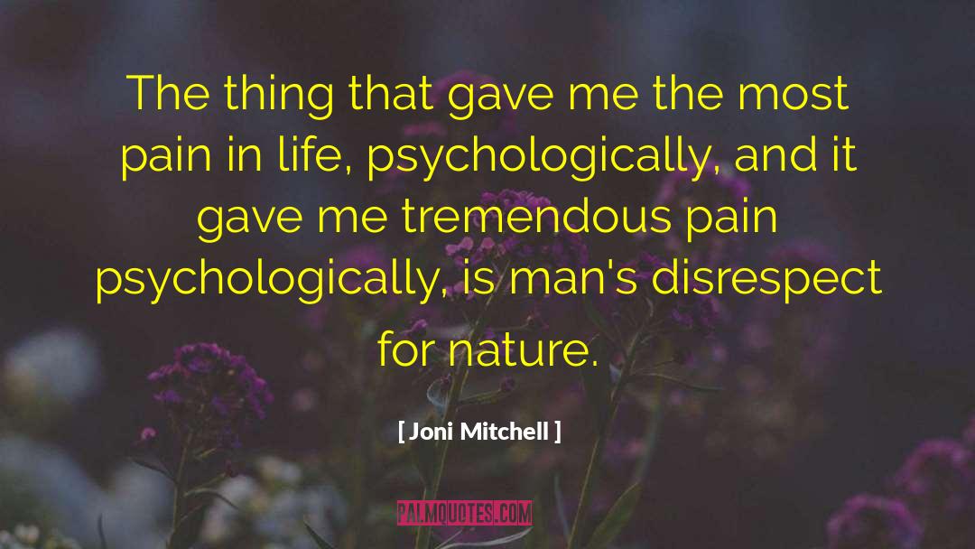 Joni Mitchell Quotes: The thing that gave me