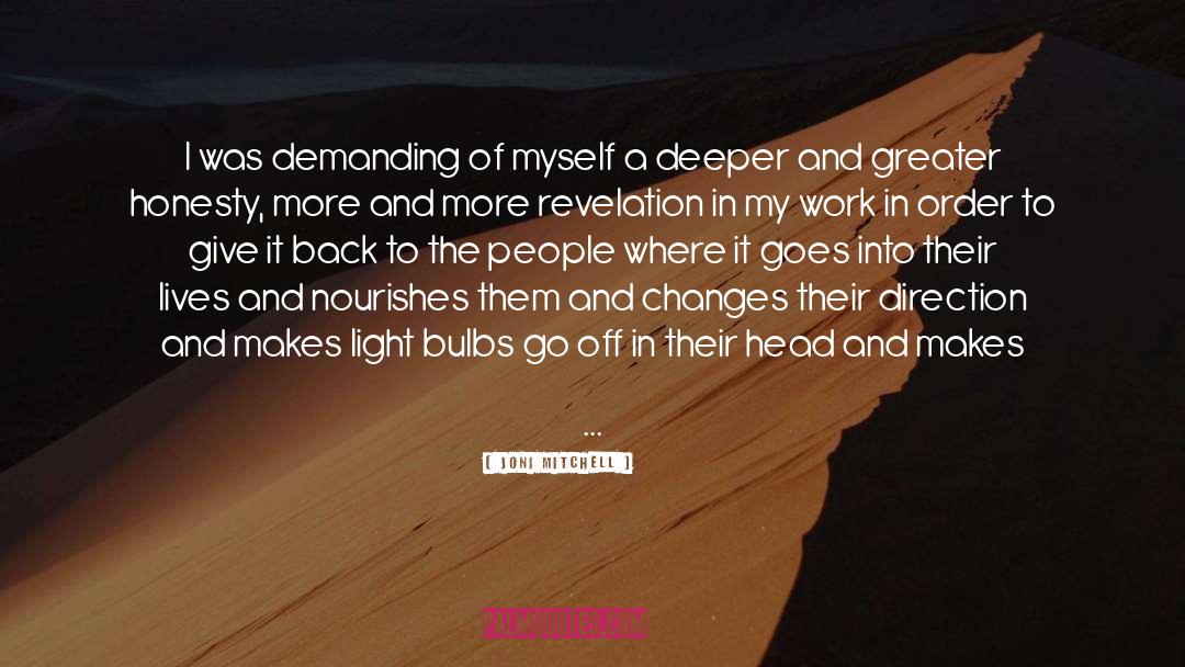 Joni Mitchell Quotes: I was demanding of myself