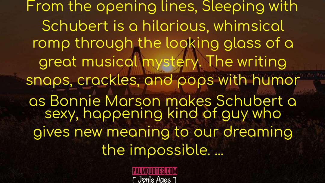 Jonis Agee Quotes: From the opening lines, Sleeping
