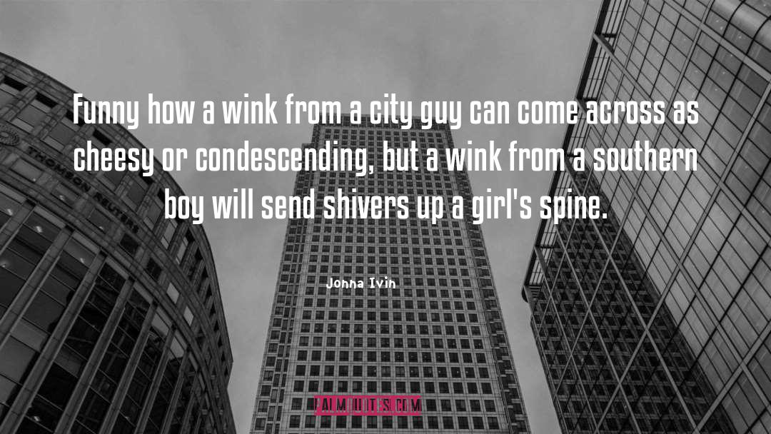 Jonna Ivin Quotes: Funny how a wink from