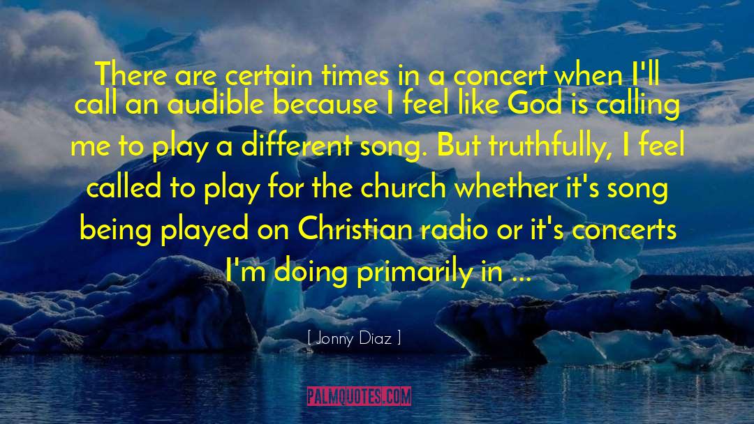 Jonny Diaz Quotes: There are certain times in