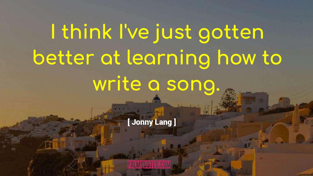 Jonny Lang Quotes: I think I've just gotten