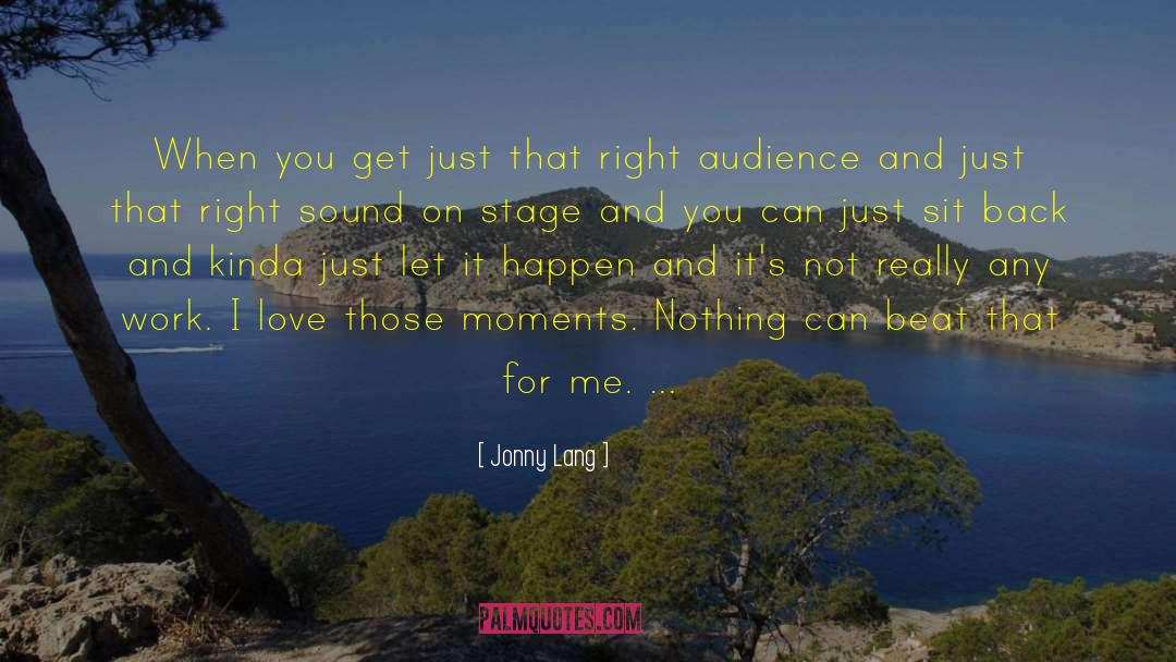 Jonny Lang Quotes: When you get just that