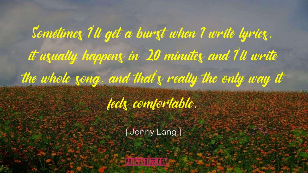 Jonny Lang Quotes: Sometimes I'll get a burst