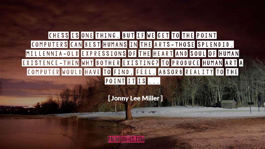 Jonny Lee Miller Quotes: Chess is one thing, but