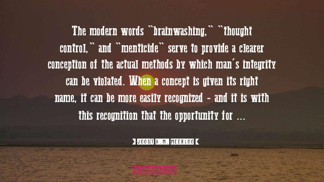 Joost A.M. Meerloo Quotes: The modern words 