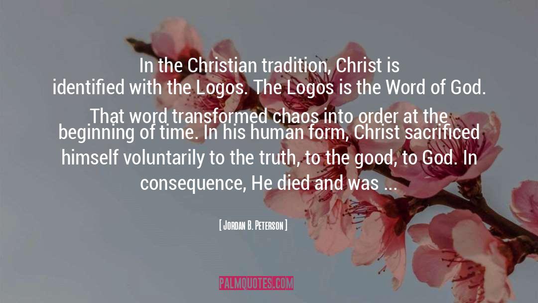 Jordan B. Peterson Quotes: In the Christian tradition, Christ