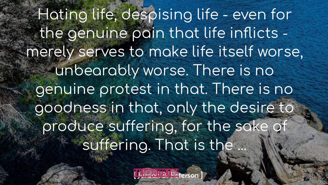 Jordan B. Peterson Quotes: Hating life, despising life -
