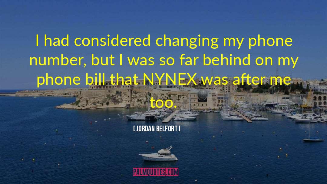 Jordan Belfort Quotes: I had considered changing my