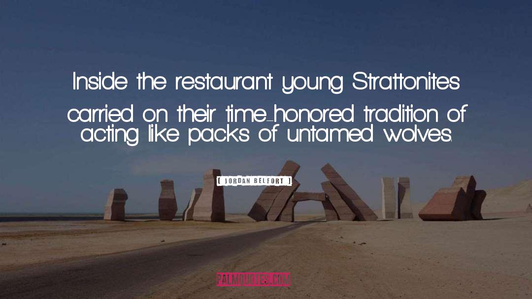 Jordan Belfort Quotes: Inside the restaurant young Strattonites