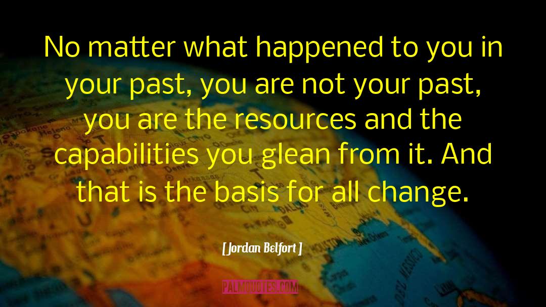 Jordan Belfort Quotes: No matter what happened to