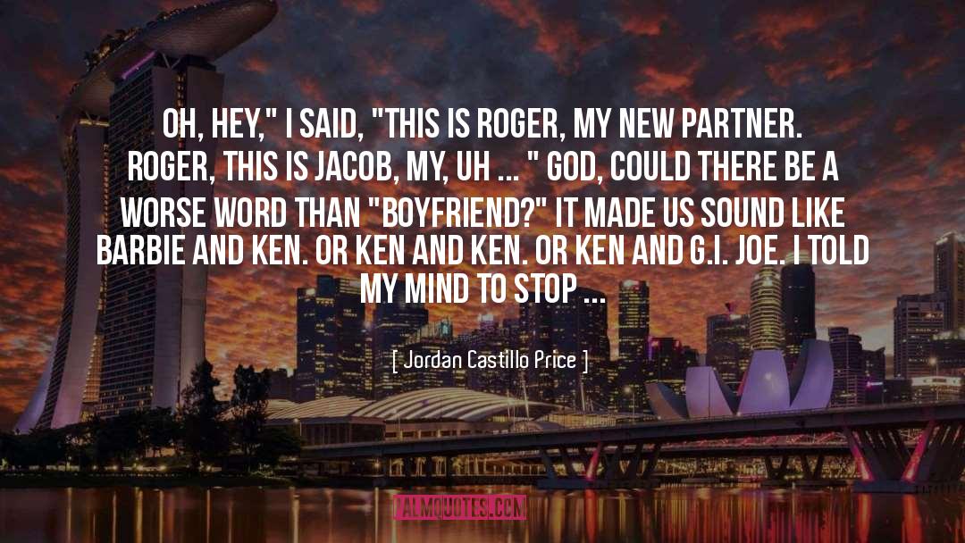 Jordan Castillo Price Quotes: Oh, hey,