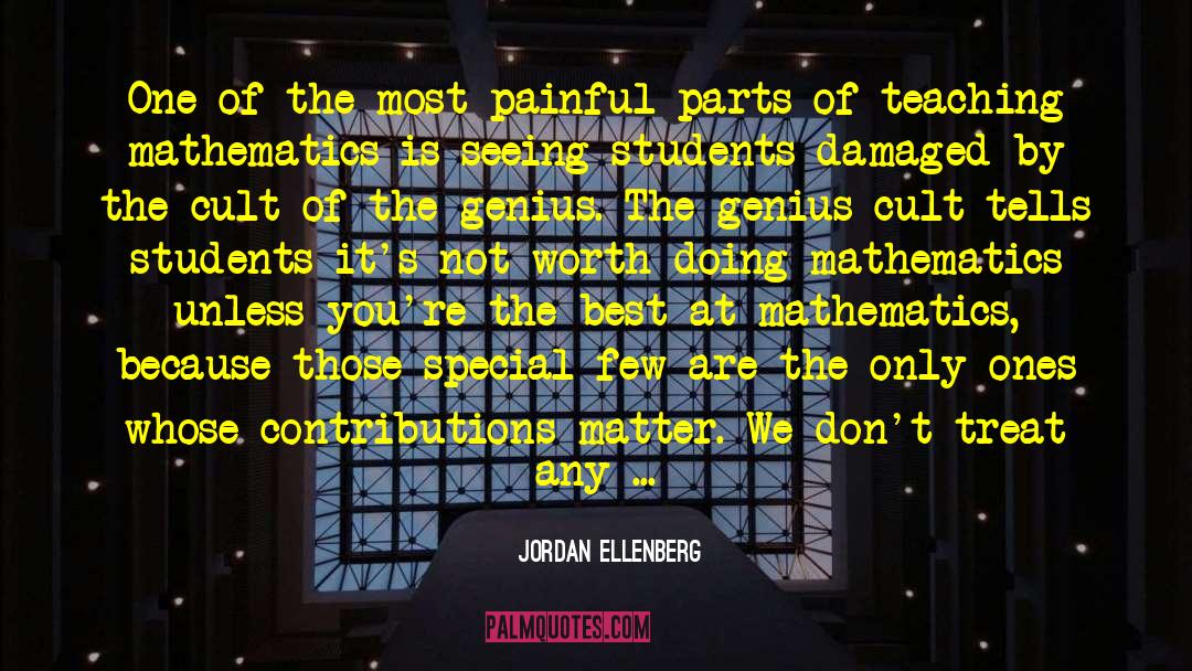Jordan Ellenberg Quotes: One of the most painful