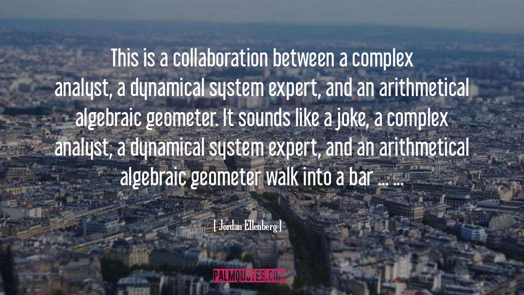 Jordan Ellenberg Quotes: This is a collaboration between
