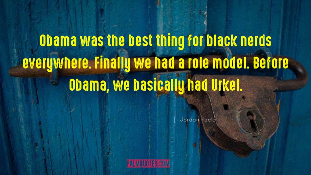 Jordan Peele Quotes: Obama was the best thing