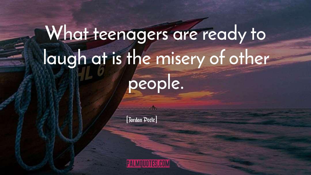 Jordan Peele Quotes: What teenagers are ready to