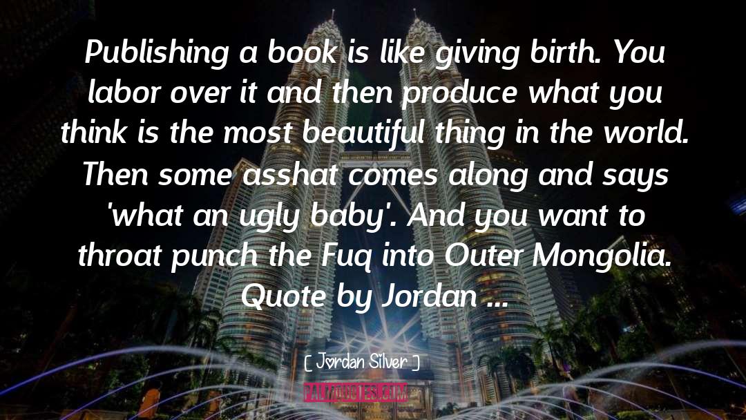 Jordan Silver Quotes: Publishing a book is like