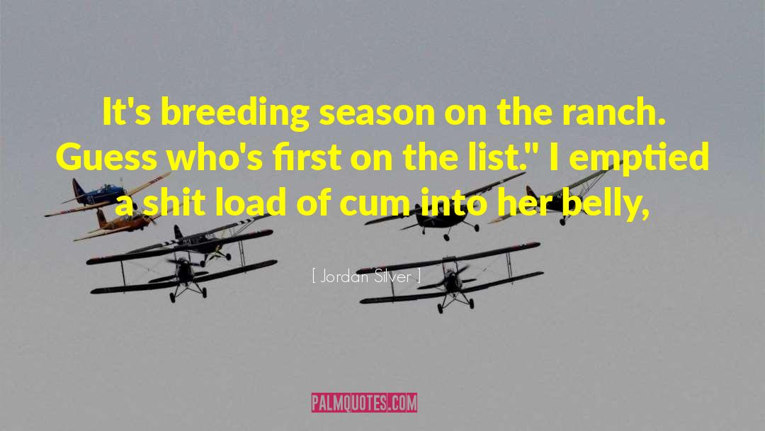 Jordan Silver Quotes: It's breeding season on the