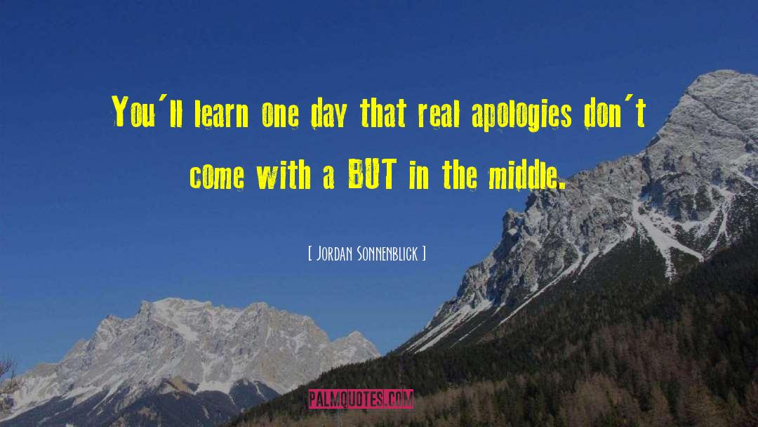Jordan Sonnenblick Quotes: You'll learn one day that