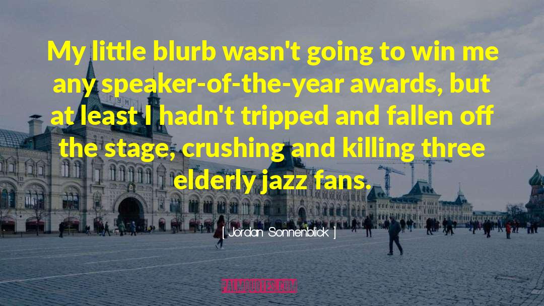 Jordan Sonnenblick Quotes: My little blurb wasn't going