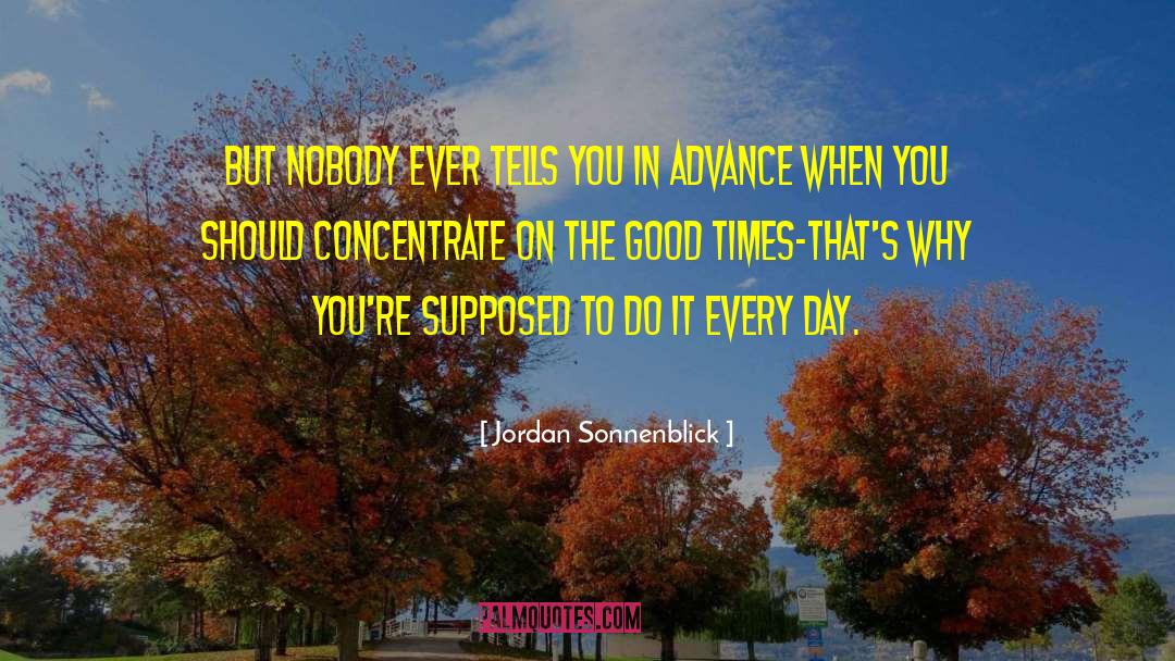 Jordan Sonnenblick Quotes: But nobody ever tells you