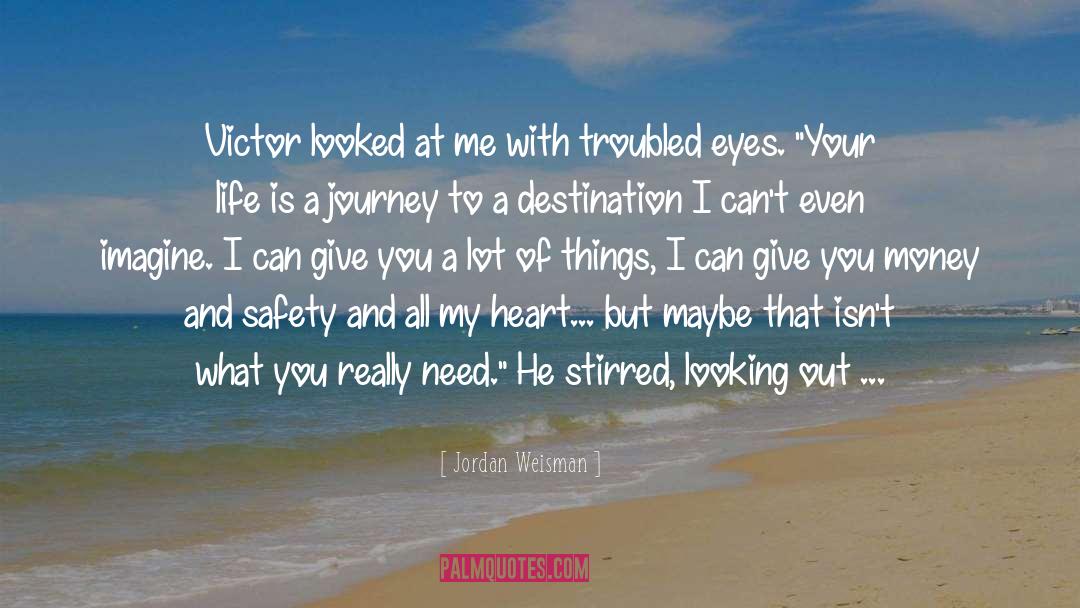 Jordan Weisman Quotes: Victor looked at me with
