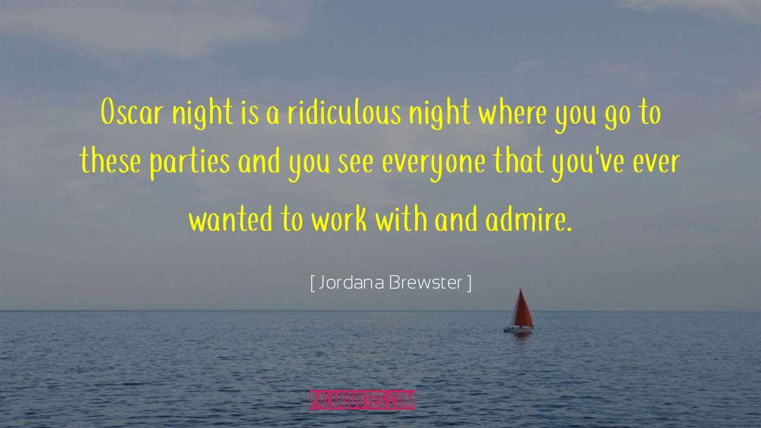 Jordana Brewster Quotes: Oscar night is a ridiculous