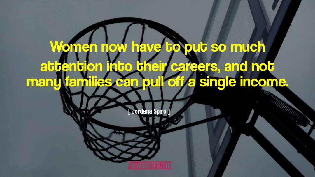 Jordana Spiro Quotes: Women now have to put