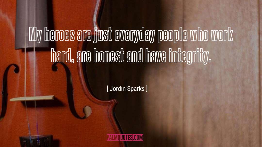 Jordin Sparks Quotes: My heroes are just everyday