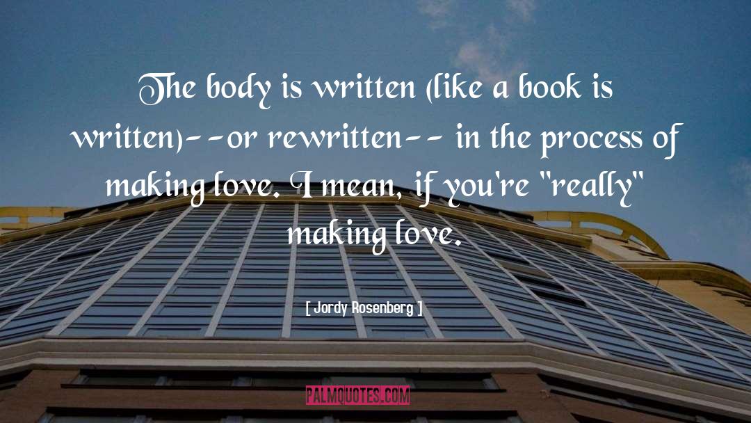 Jordy Rosenberg Quotes: The body is written (like