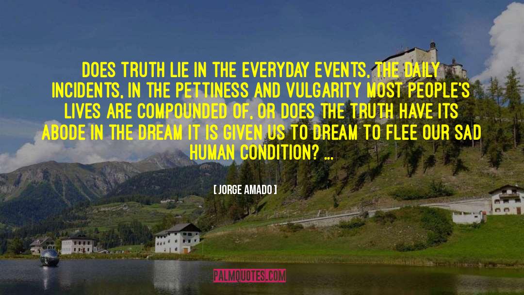 Jorge Amado Quotes: Does truth lie in the