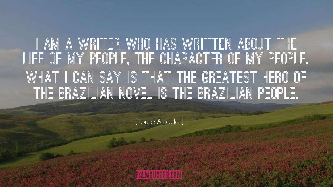Jorge Amado Quotes: I am a writer who