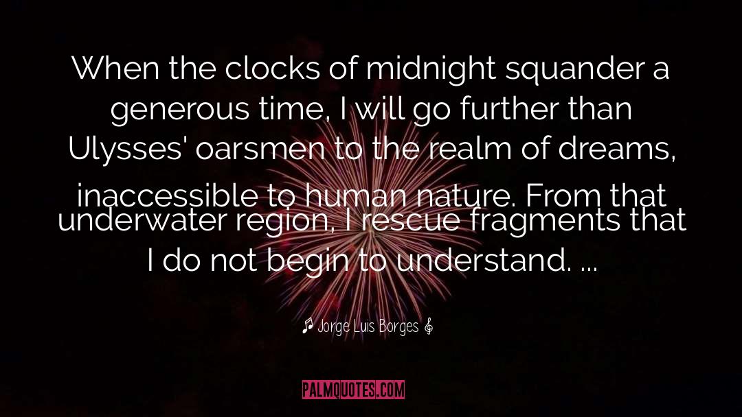 Jorge Luis Borges Quotes: When the clocks of midnight