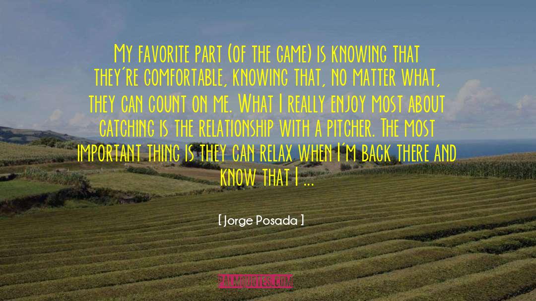 Jorge Posada Quotes: My favorite part (of the