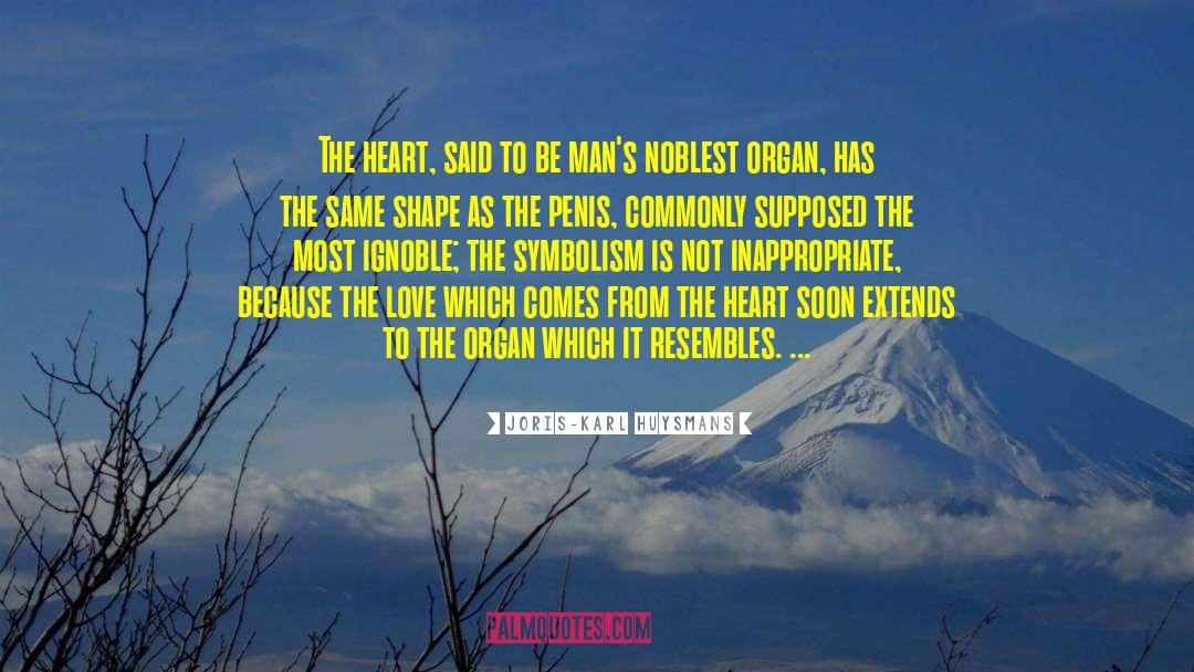 Joris-Karl Huysmans Quotes: The heart, said to be