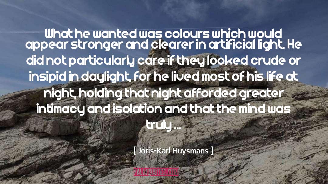 Joris-Karl Huysmans Quotes: What he wanted was colours