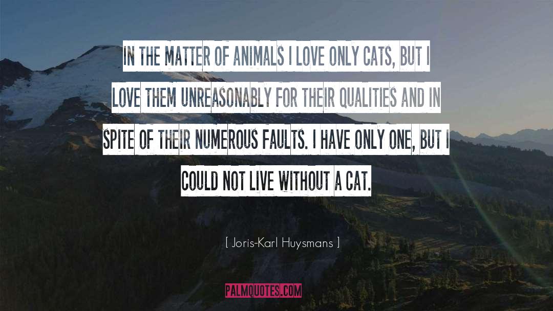 Joris-Karl Huysmans Quotes: In the matter of animals