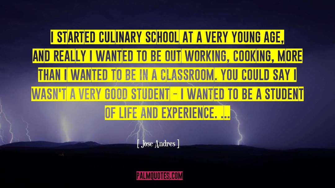 Jose Andres Quotes: I started culinary school at