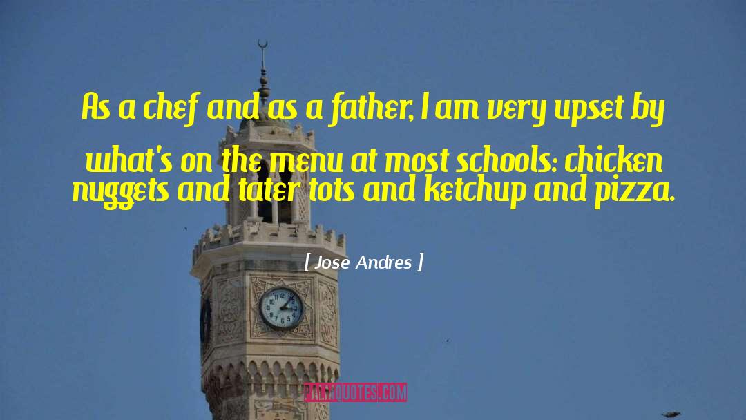 Jose Andres Quotes: As a chef and as