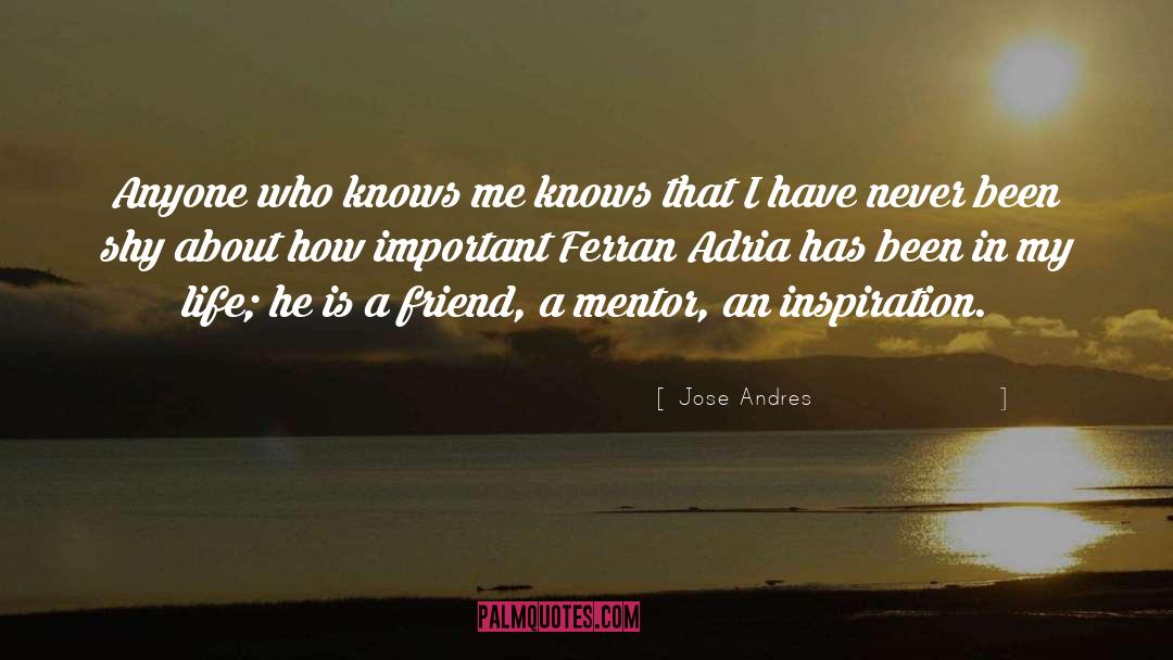 Jose Andres Quotes: Anyone who knows me knows